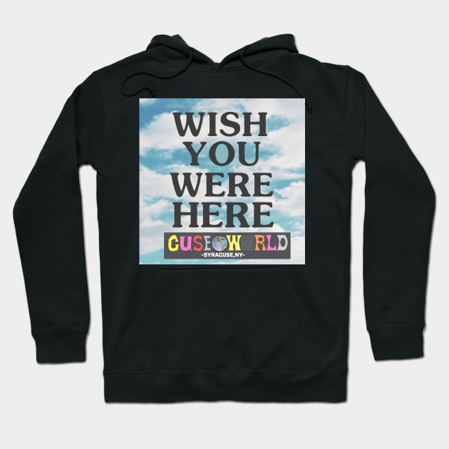 wish you were here- cuse world Hoodie by designs-hj